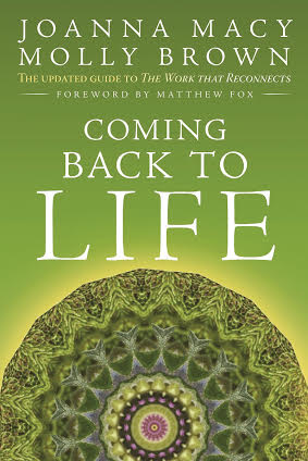 Coming Back to Life by Joanna Macy and Molly Young Brown New Society Publishers 2014
