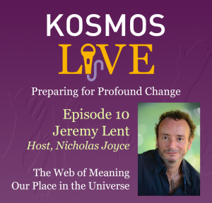 KOSMOS LIVE Podcast | Jeremy Lent, The Web of Meaning